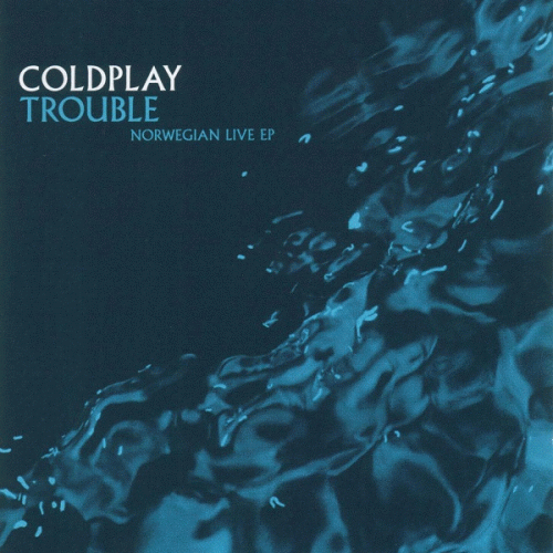 Coldplay : Trouble - Norwegian Live